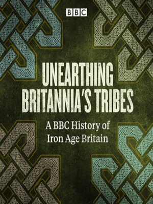 cover image of Unearthing Britannia's Tribes